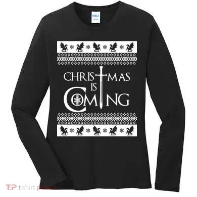 Christmas Is Coming Ugly Women's Long Sleeve Shirt