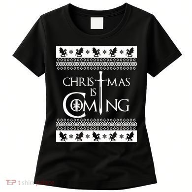 Christmas Is Coming Ugly Women's T-Shirt