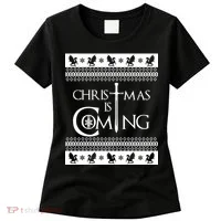 Christmas Is Coming Ugly Women's T-Shirt thumb 0
