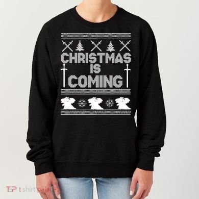 Christmas Is Coming Ugly Sweater Women's Sweatshirt