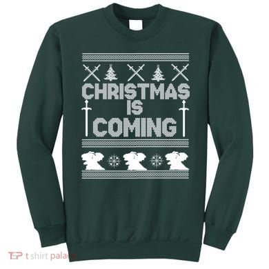 Christmas Is Coming Ugly Sweater Sweatshirt