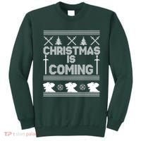 Christmas Is Coming Ugly Sweater Sweatshirt thumb 0