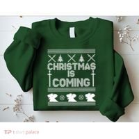 Christmas Is Coming Ugly Sweater Sweatshirt thumb 2