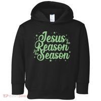 Christmas Jesus Is The Reason For The Season Toddler Hoodie thumb 0