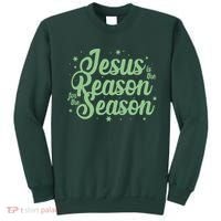 Christmas Jesus Is The Reason For The Season Sweatshirt thumb 0