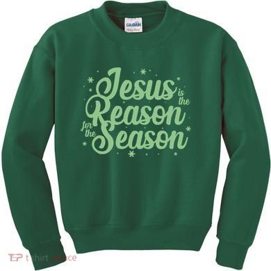 Christmas Jesus Is The Reason For The Season Kids Sweatshirt