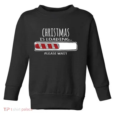Christmas Loading... Toddler Sweatshirt