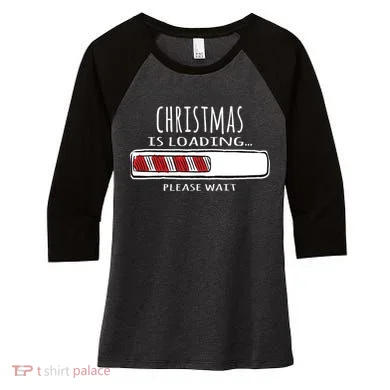 Christmas Loading... Women's Tri-Blend 3/4-Sleeve Raglan Shirt