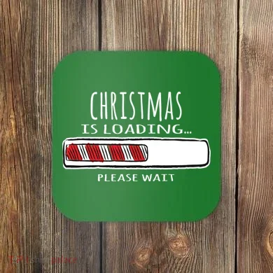 Christmas Loading... Coaster