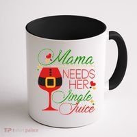 Christmas Mama Needs Her Jingle Juice Wine Coffee Mug thumb 1
