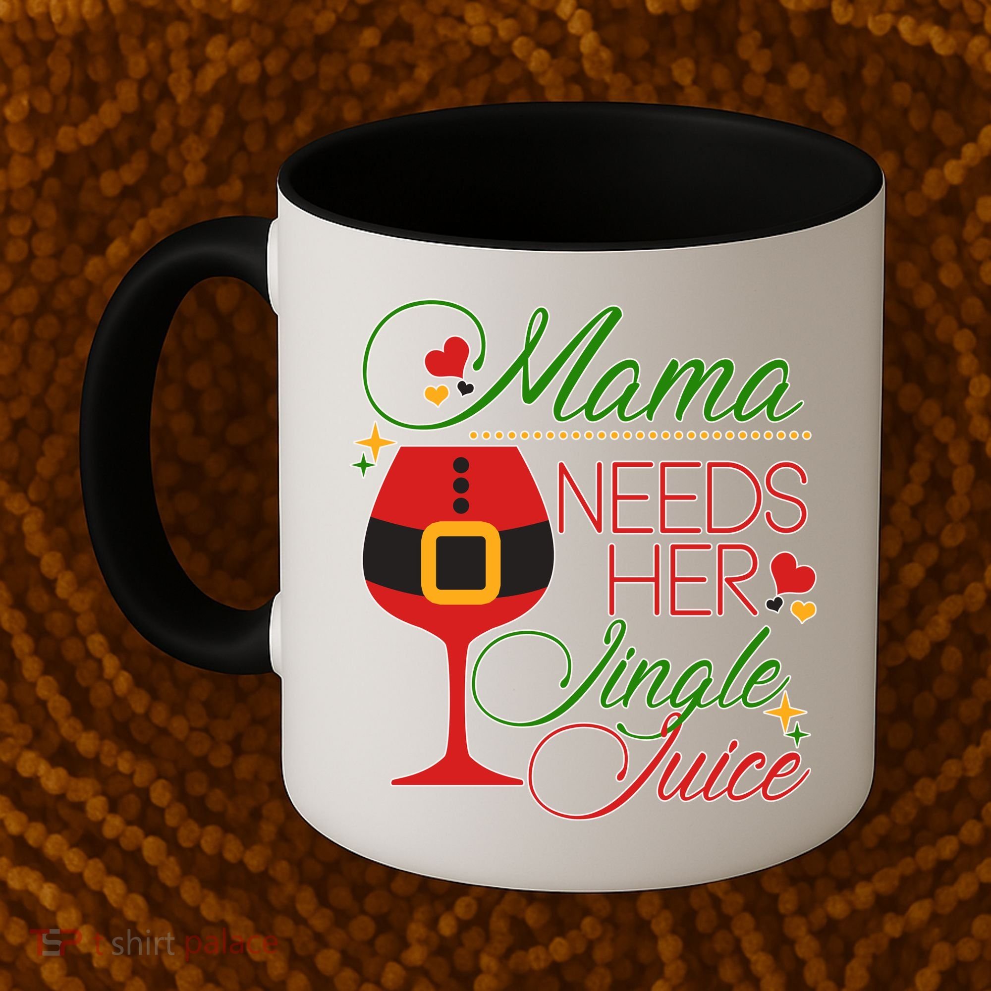 Christmas Mama Needs Her Jingle Juice Wine Coffee Mug