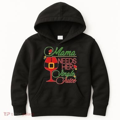 Christmas Mama Needs Her Jingle Juice Wine Kids Hoodie