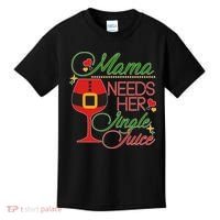 Christmas Mama Needs Her Jingle Juice Wine Kids T-Shirt thumb 0