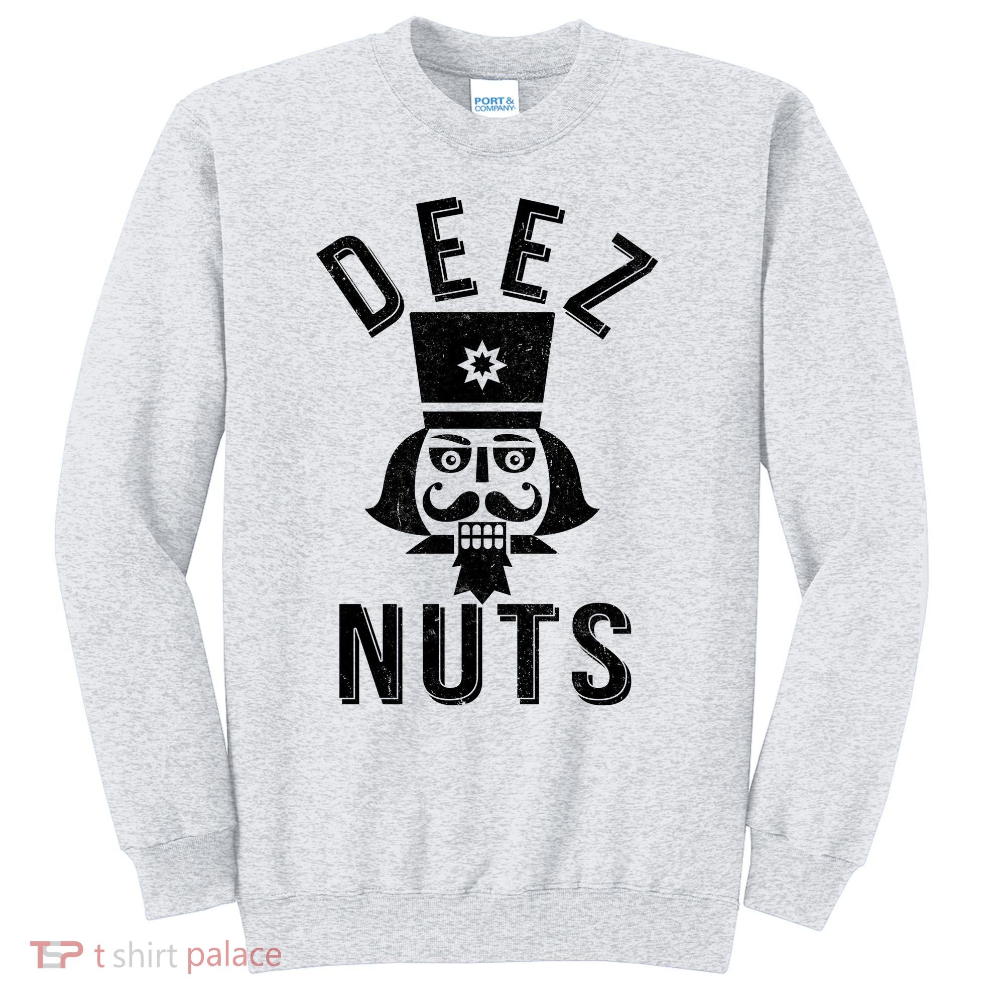 Christmas Nutcracker Deez Nuts Sweatshirt