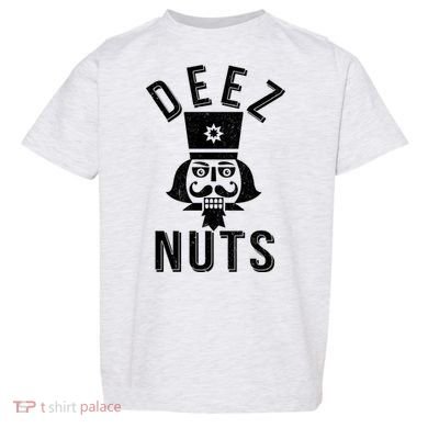Christmas Nutcracker Deez Nuts Toddler T-Shirt