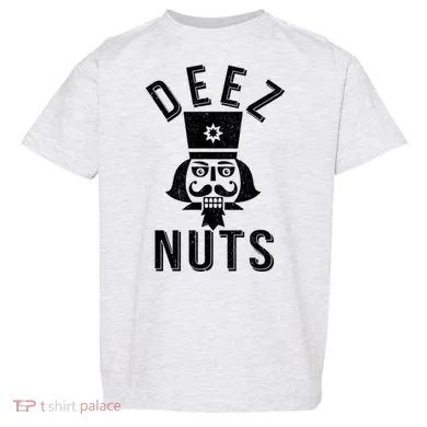 Christmas Nutcracker Deez Nuts Toddler T-Shirt