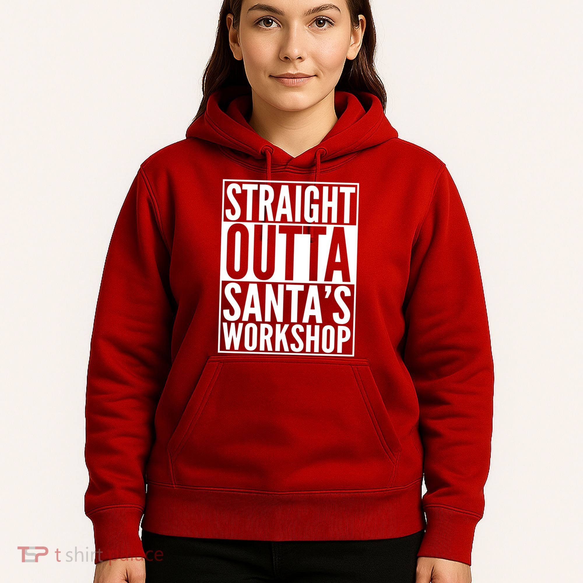 Christmas Straight Outta Santa's Workshop Hoodie