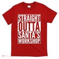 Christmas Straight Outta Santa's Workshop T-Shirt thumb 0