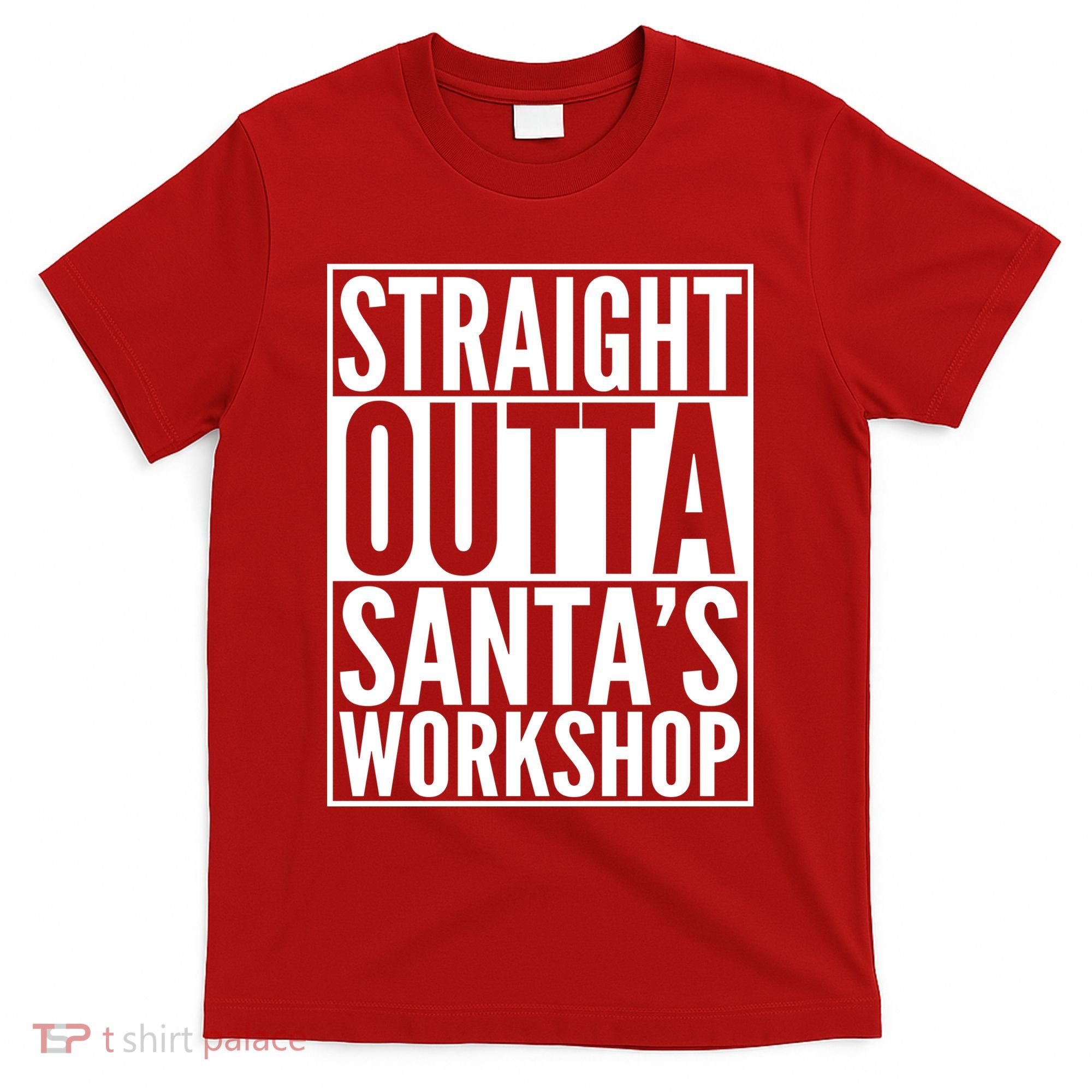 Christmas Straight Outta Santa's Workshop T-Shirt
