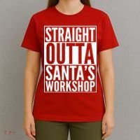 Christmas Straight Outta Santa's Workshop T-Shirt thumb 4