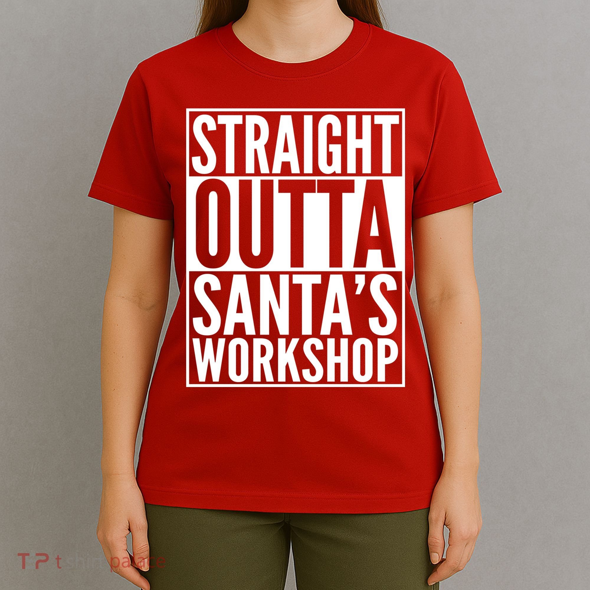 Christmas Straight Outta Santa's Workshop T-Shirt