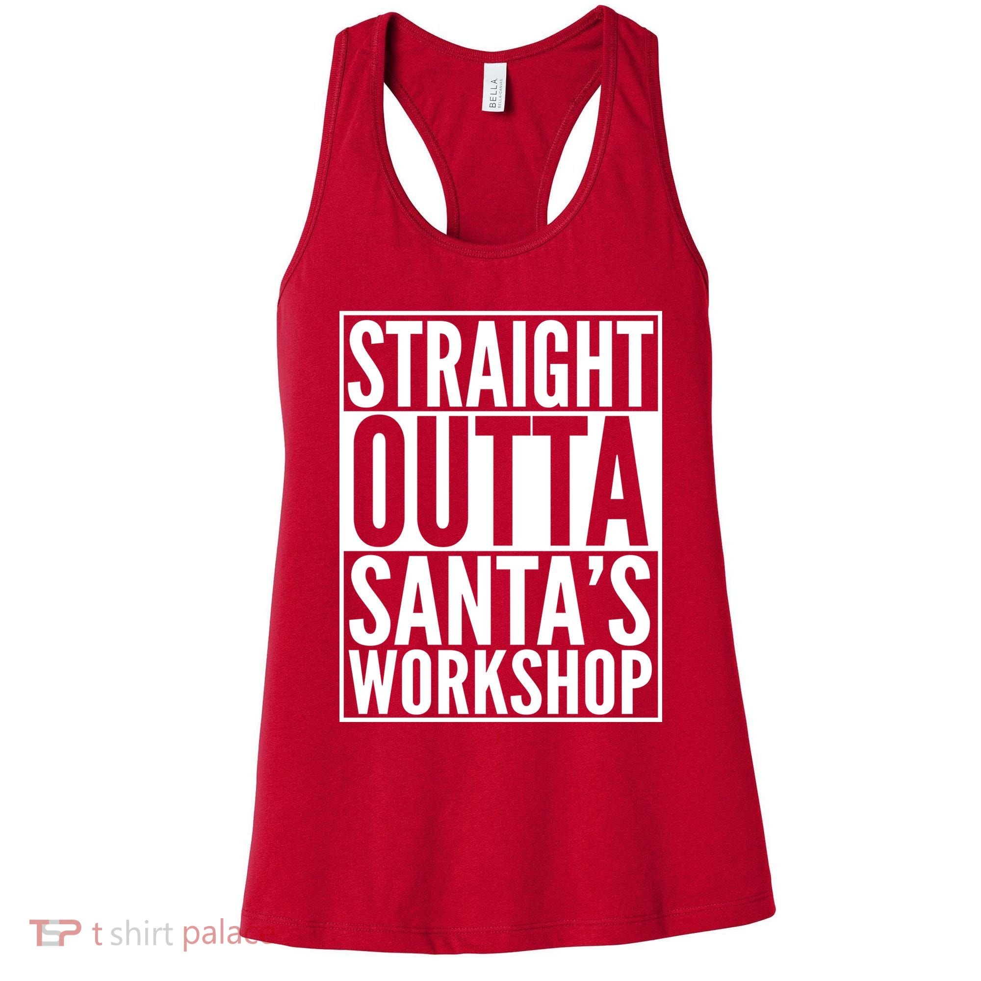Christmas Straight Outta Santa's Workshop Women's Tank Top