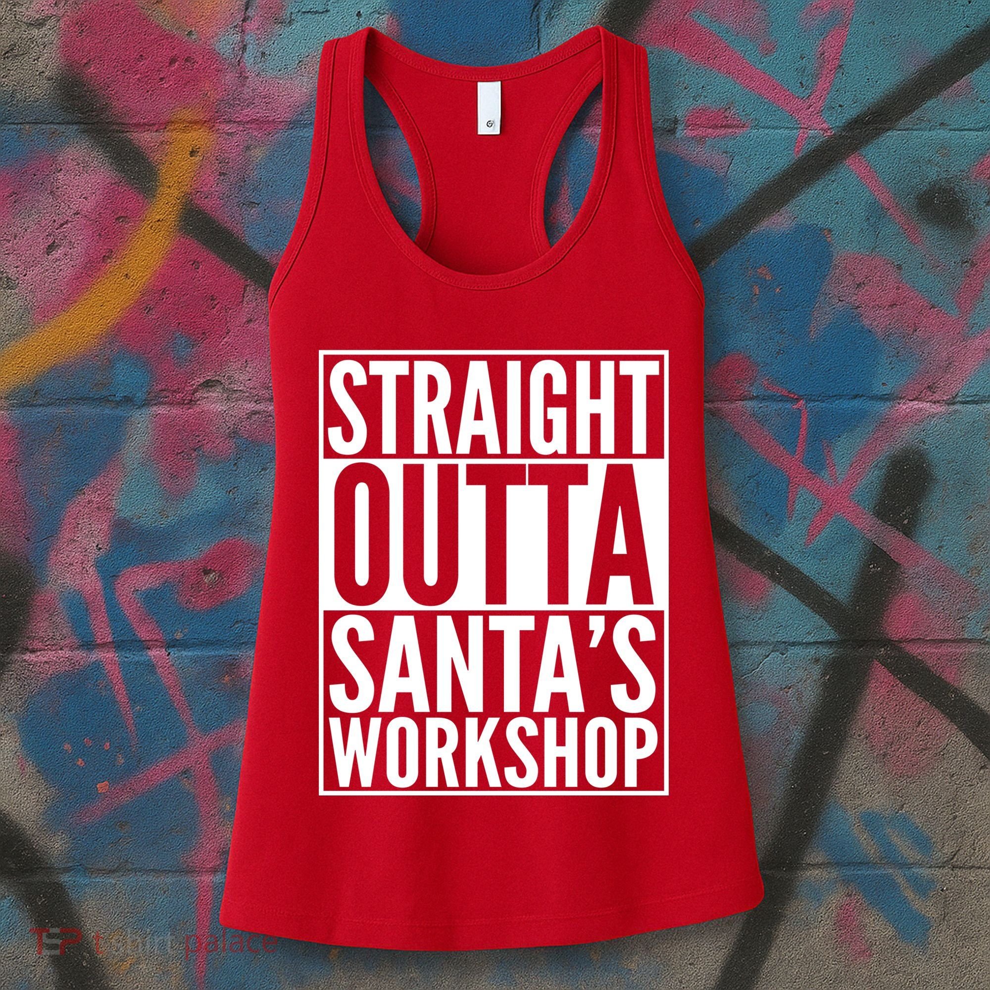 Christmas Straight Outta Santa's Workshop Women's Tank Top