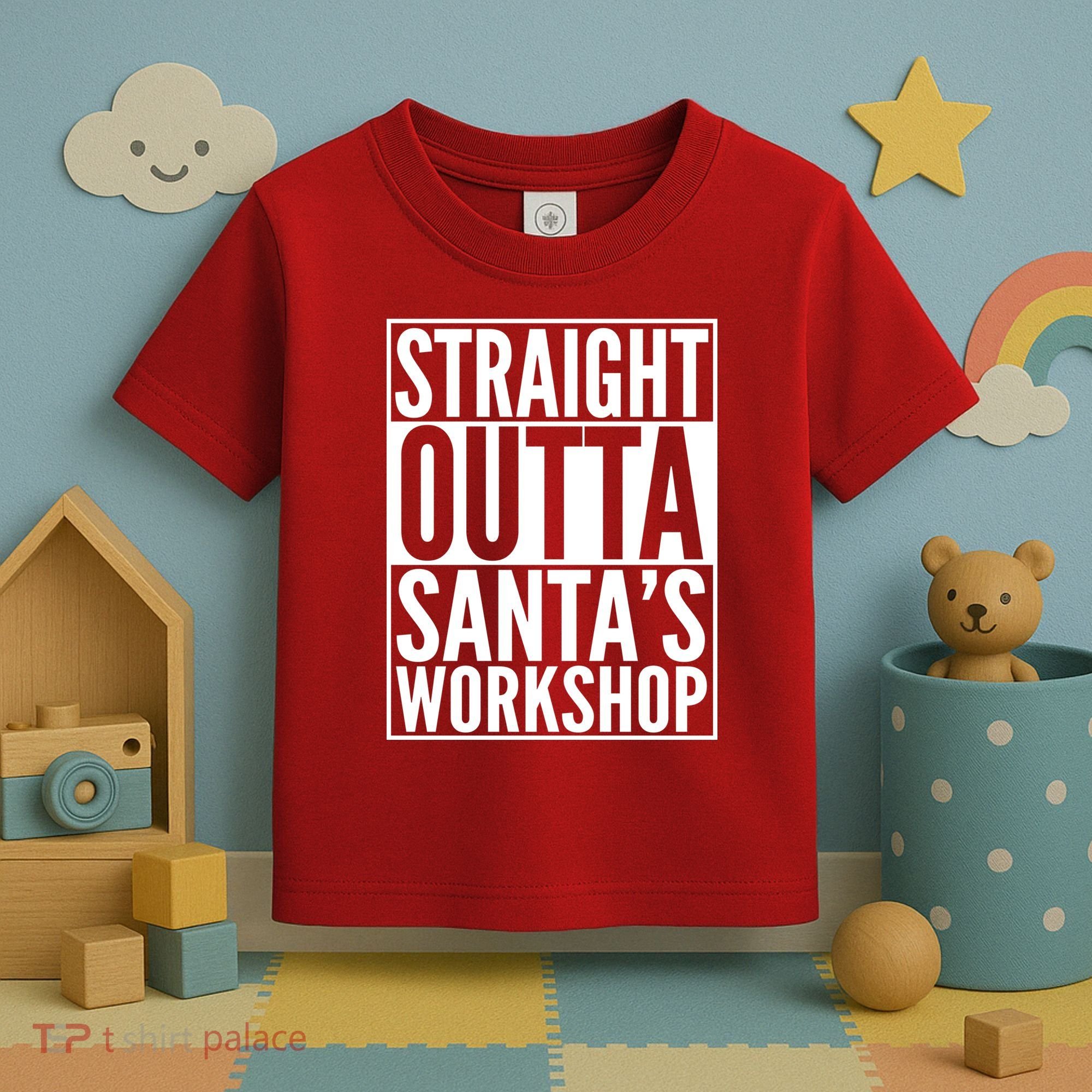 Christmas Straight Outta Santa's Workshop Toddler T-Shirt