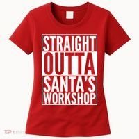Christmas Straight Outta Santa's Workshop Women's T-Shirt thumb 0