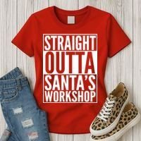 Christmas Straight Outta Santa's Workshop Women's T-Shirt thumb 3