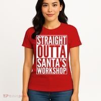 Christmas Straight Outta Santa's Workshop Women's T-Shirt thumb 4
