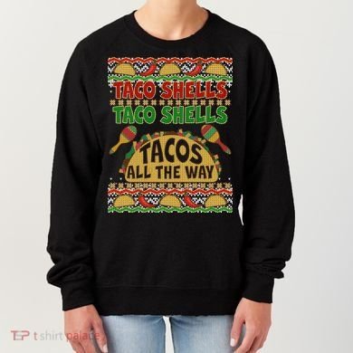 Christmas Tacos All The Way Ugly Sweater Women's Sweatshirt