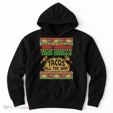 Christmas Tacos All The Way Ugly Sweater Hoodie