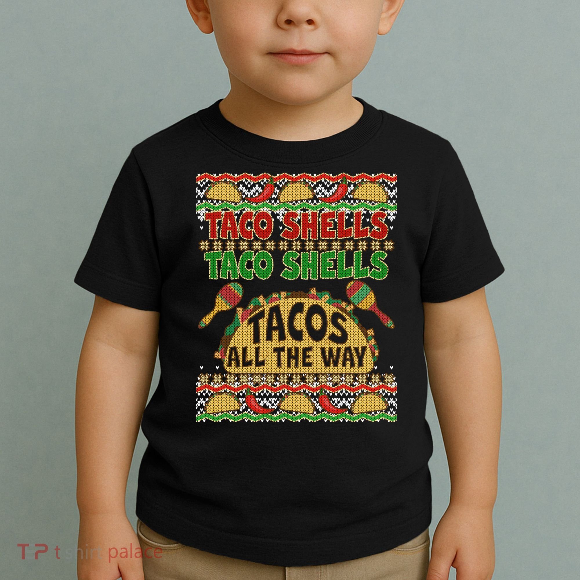 Christmas Tacos All The Way Ugly Sweater Toddler T-Shirt