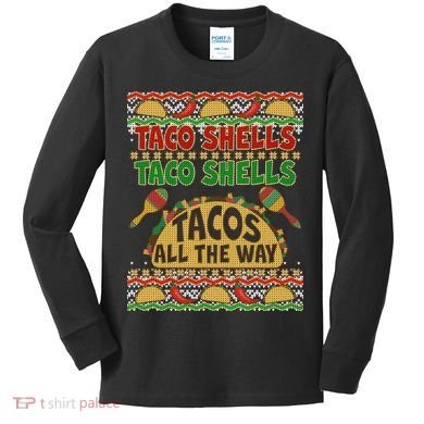 Christmas Tacos All The Way Ugly Sweater Kids Long Sleeve Shirt