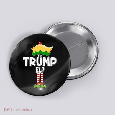 Christmas The Trump Elf  Funny Button