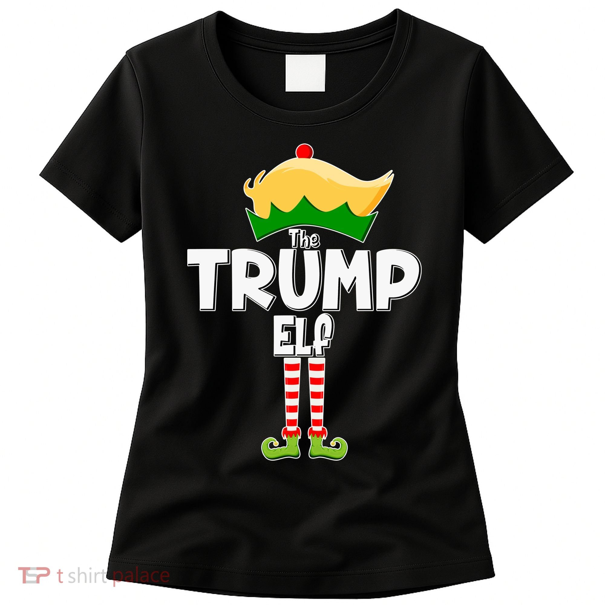 Christmas The Trump Elf  Funny Women's T-Shirt