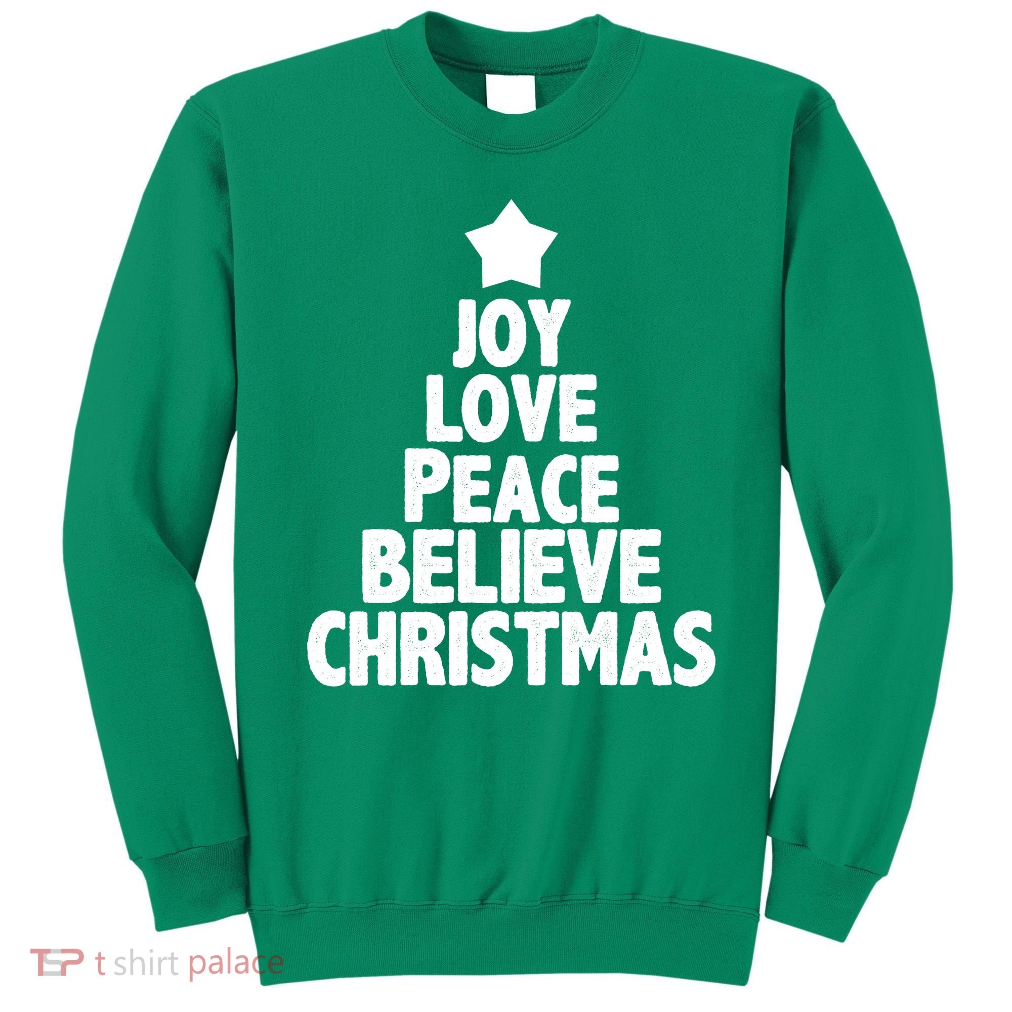 Christmas Tree Joy Love Peace Believe Sweatshirt