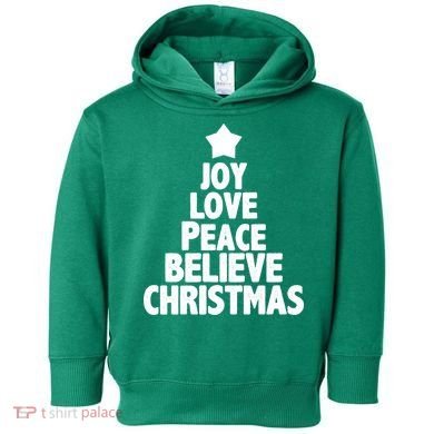 Christmas Tree Joy Love Peace Believe Toddler Hoodie