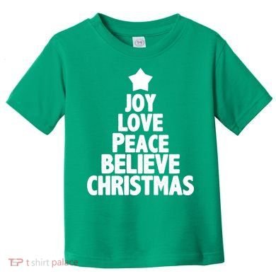 Christmas Tree Joy Love Peace Believe Toddler T-Shirt