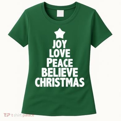 Christmas Tree Joy Love Peace Believe Women's T-Shirt