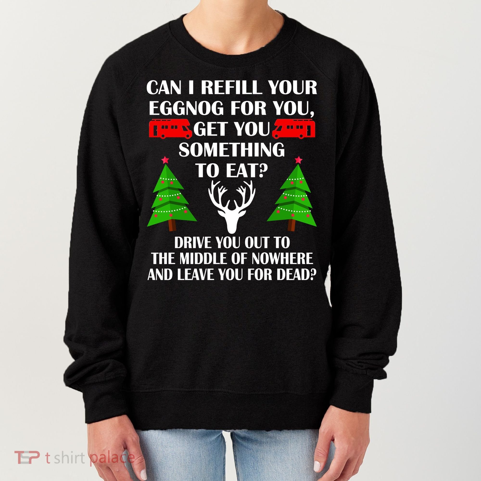 Christmas Vacation Quote Left For Dead Women's Sweatshirt