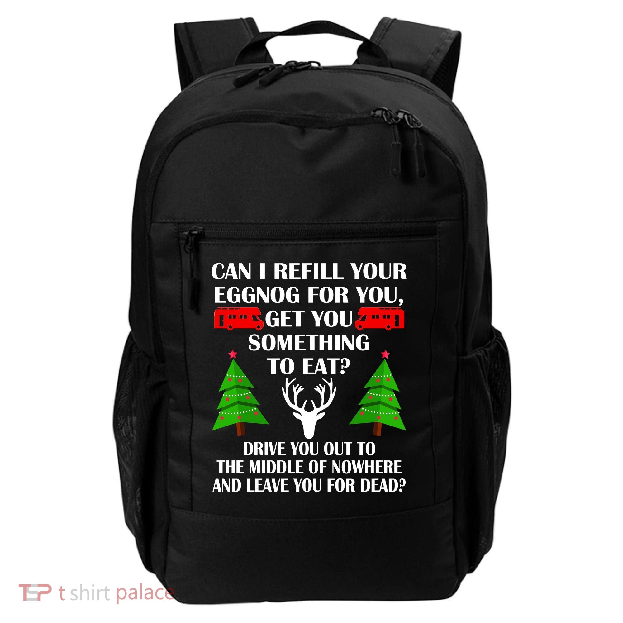 Christmas Vacation Quote Left For Dead Backpack