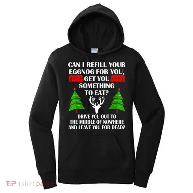 Christmas Vacation Quote Left For Dead Women's Hoodie