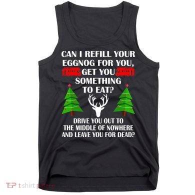 Christmas Vacation Quote Left For Dead Tank Top