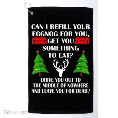 Christmas Vacation Quote Left For Dead Golf Towel