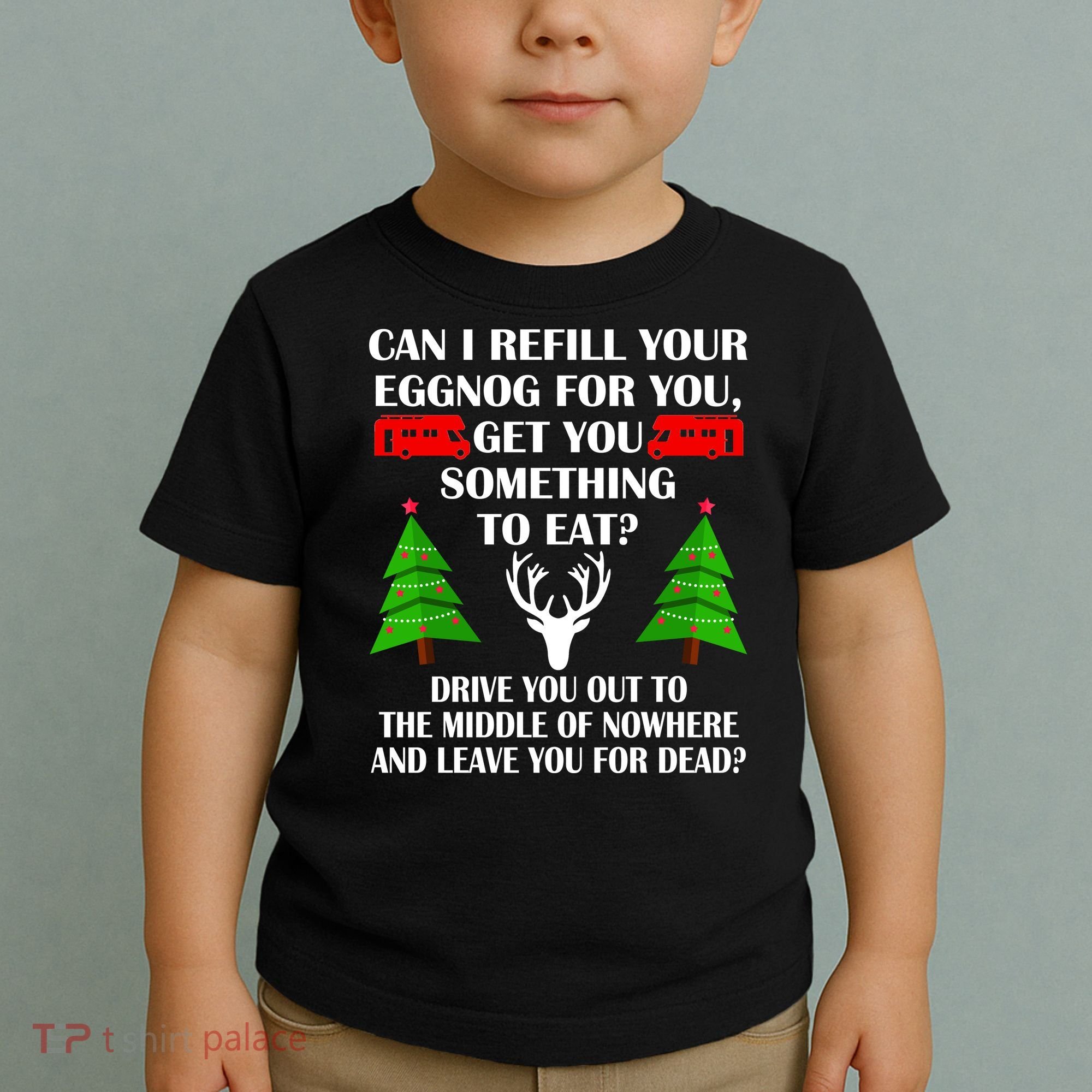 Christmas Vacation Quote Left For Dead Toddler T-Shirt