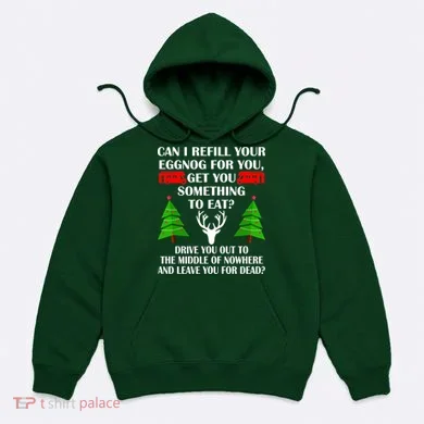 Christmas Vacation Quote Left For Dead Hoodie