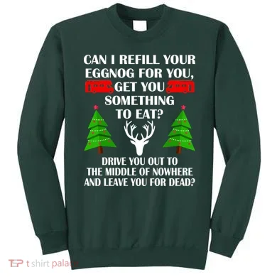 Christmas Vacation Quote Left For Dead Sweatshirt