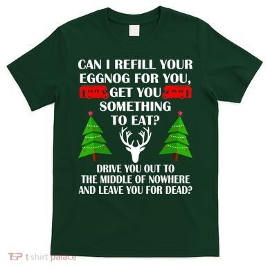 Christmas Vacation Quote Left For Dead T-Shirt
